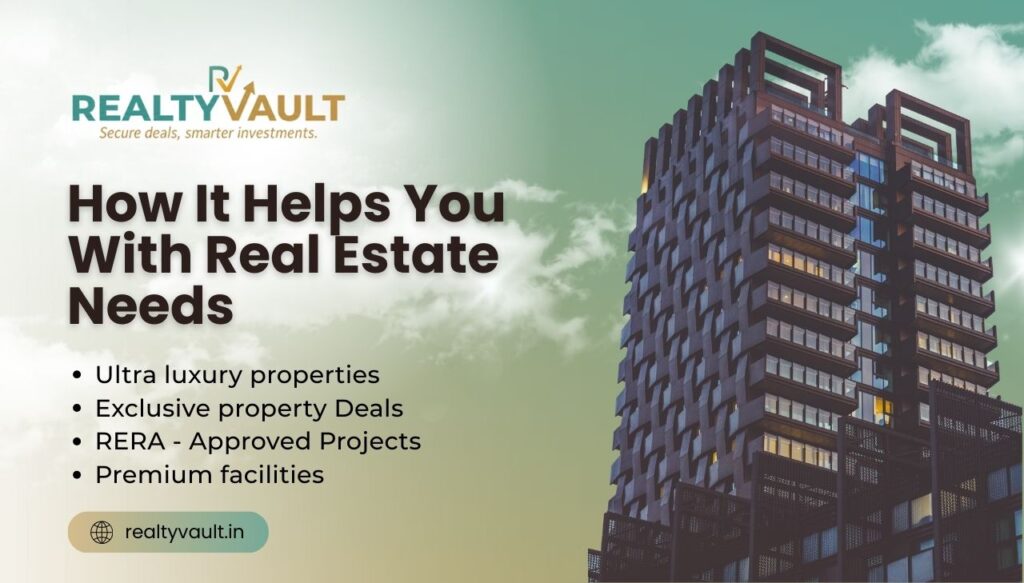 Realty Vault: How It Helps You with Your Real Estate Needs in Delhi/NCR?